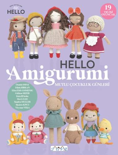 Hello Amigurumi - Mutlu Çocukluk Günleri | Kitap Ambarı