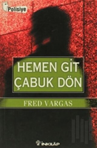 Hemen Git Çabuk Dön | Kitap Ambarı