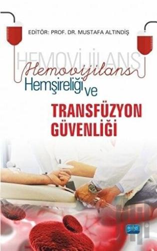 Hemovijilans Hemşireliği ve Transfüzyon Güvenliği | Kitap Ambarı