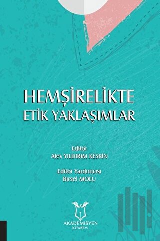 Hemşirelikte Etik Yaklaşımlar | Kitap Ambarı