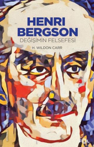 Henri Bergson - Değişimin Felsefesi | Kitap Ambarı