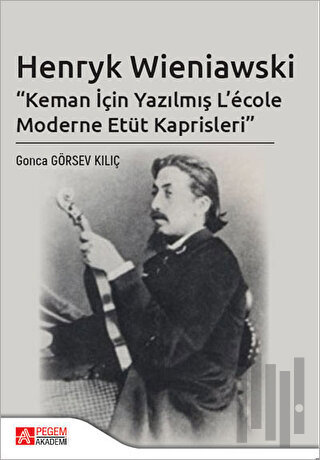 Henryk Wieniawski - Keman İçin Yazılmış L’ecole Moderne Etüt Kaprisler