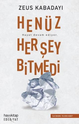 Henüz Her Şey Bitmedi | Kitap Ambarı