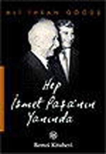 Hep İsmet Paşa’nın Yanında | Kitap Ambarı