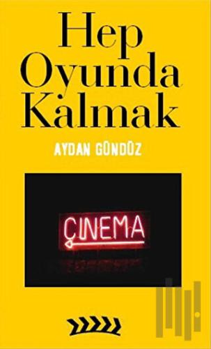 Hep Oyunda Kalmak | Kitap Ambarı