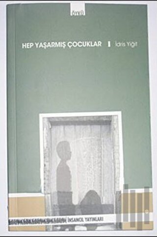 Hep Yaşarmış Çocuklar | Kitap Ambarı