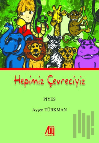 Hepimiz Çevreciyiz | Kitap Ambarı