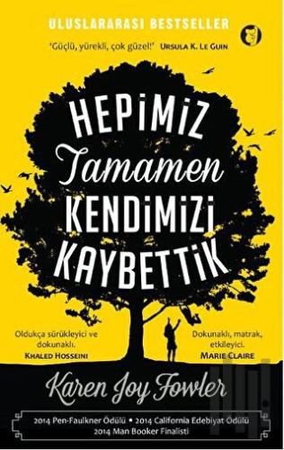 Hepimiz Tamamen Kendimizi Kaybettik | Kitap Ambarı