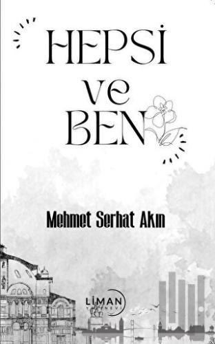 Hepsi ve Ben | Kitap Ambarı