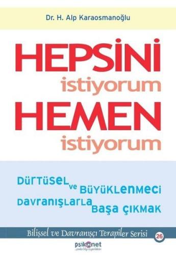 Hepsini İstiyorum Hemen İstiyorum | Kitap Ambarı