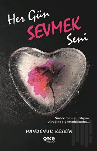 Her Gün Sevmek Seni | Kitap Ambarı