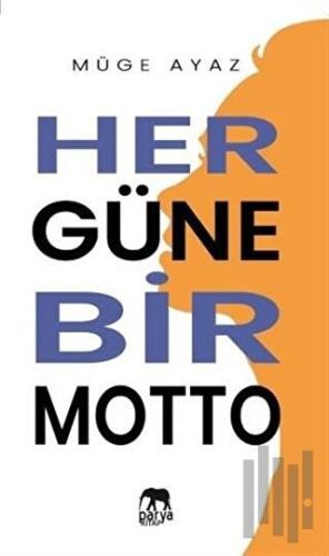 Her Güne Bir Motto | Kitap Ambarı