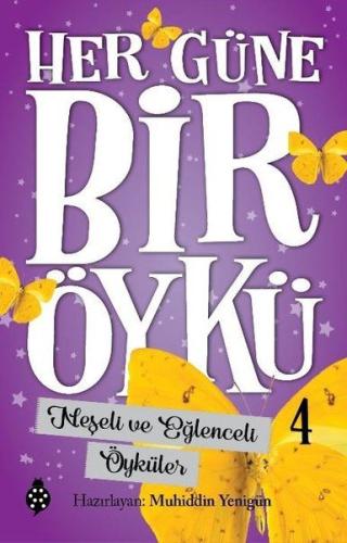 Neşeli ve Eğlenceli Öyküler - Her Güne Bir Öykü 4 | Kitap Ambarı