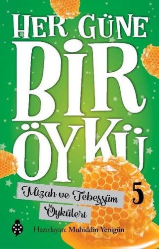 Mizah ve Tebessüm Öyküleri - Her Güne Bir Öykü 5 | Kitap Ambarı