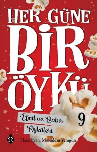 Ümit ve Sabır Öyküleri - Her Güne Bir Öykü 9 | Kitap Ambarı