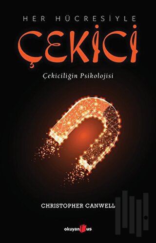 Her Hücresiyle Çekici | Kitap Ambarı