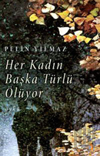 Her Kadın Başka Türlü Ölüyor | Kitap Ambarı