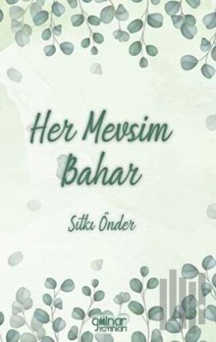 Her Mevsim Bahar | Kitap Ambarı