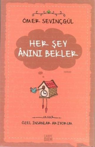 Her Şey Anını Bekler | Kitap Ambarı