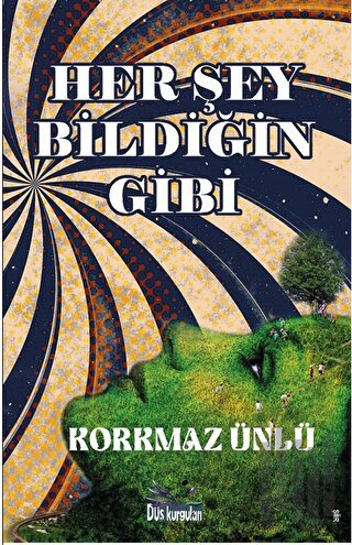 Her Şey Bildiğin Gibi | Kitap Ambarı