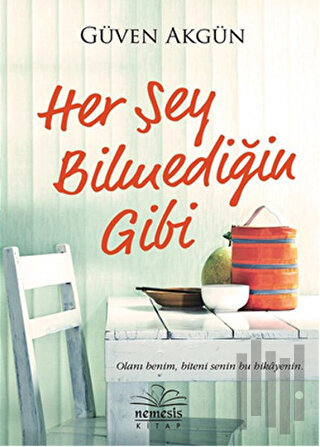 Her Şey Bilmediğin Gibi | Kitap Ambarı