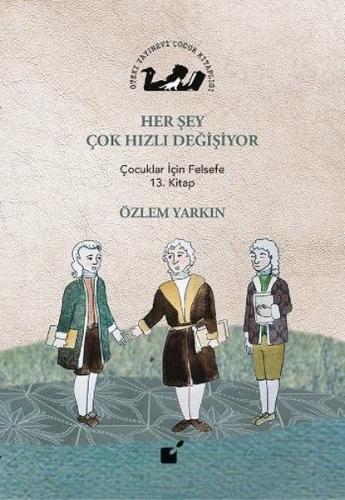 Her Şey Çok Hızlı Değişiyor | Kitap Ambarı