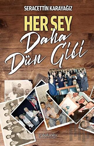 Her Şey Daha Dün Gibi | Kitap Ambarı