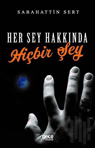 Her Şey Hakkında Hiçbir Şey | Kitap Ambarı