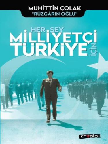 Her Şey Milliyetçi Türkiye İçin | Kitap Ambarı