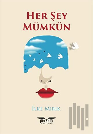 Her Şey Mümkün | Kitap Ambarı