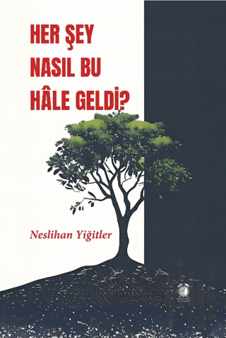 Her Şey Nasıl Bu Hale Geldi? | Kitap Ambarı