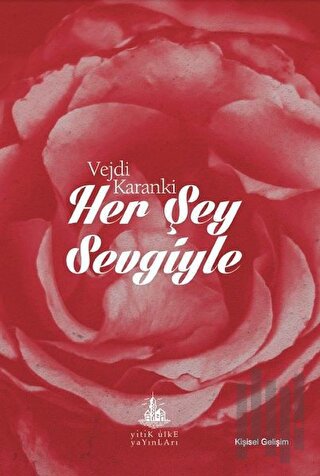 Her Şey Sevgiyle | Kitap Ambarı