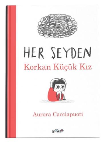 Her Şeyden Korkan Küçük Kız (Ciltli) | Kitap Ambarı