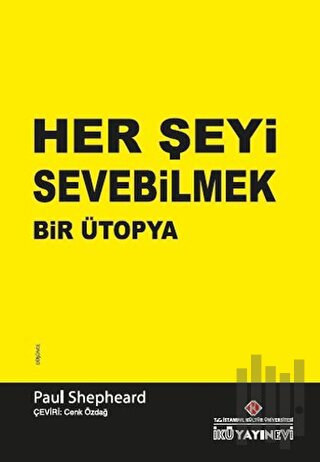 Her Şeyi Sevebilmek | Kitap Ambarı