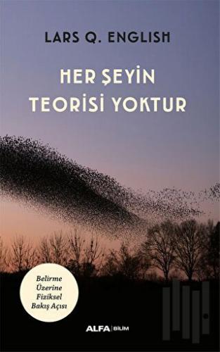 Her Şeyin Teorisi Yoktur | Kitap Ambarı