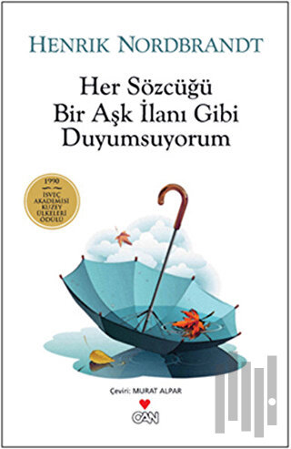 Her Sözcüğü Bir Aşk İlanı Gibi Duyumsuyorum | Kitap Ambarı