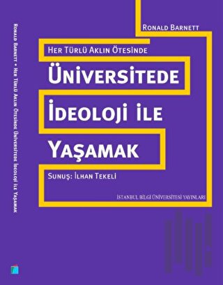 Her Türlü Aklın Ötesinde: Üniversitede İdeoloji ile Yaşamak | Kitap Am