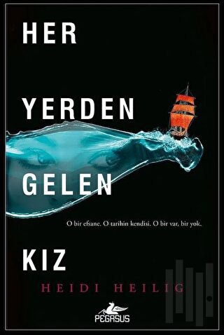 Her Yerden Gelen Kız | Kitap Ambarı