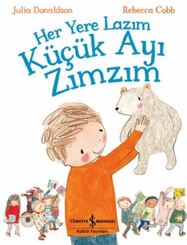 Her Yere Lazım Küçük Ayı Zımzım | Kitap Ambarı