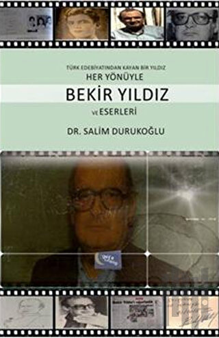 Her Yönüyle Bekir Yıldız ve Eserleri | Kitap Ambarı