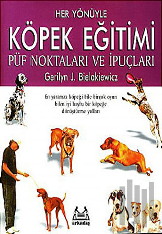 Her Yönüyle Köpek Eğitimi | Kitap Ambarı