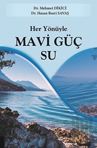 Her Yönüyle Mavi Güç Su | Kitap Ambarı