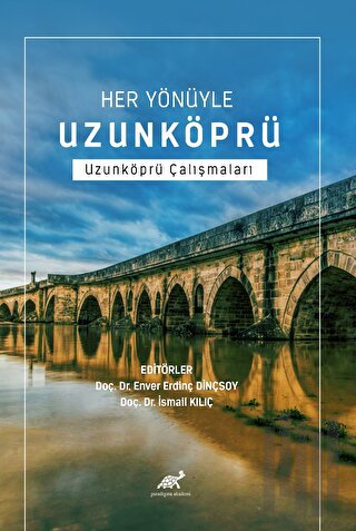 Her Yönüyle Uzunköprü Uzunköprü Çalışmaları | Kitap Ambarı