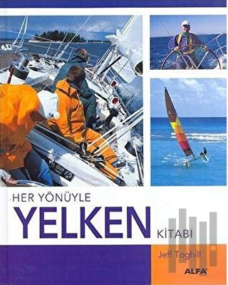 Her Yönüyle Yelken Kitabı | Kitap Ambarı