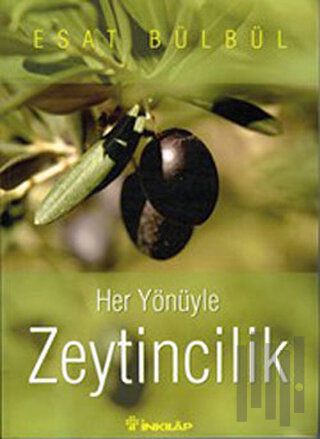 Her Yönüyle Zeytincilik | Kitap Ambarı