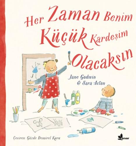 Her Zaman  Benim Küçük Kardeşim Olacaksın | Kitap Ambarı