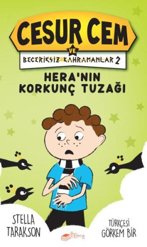 Hera’nın Korkunç Tuzağı! - Cesur Cem ve Beceriksiz Kahramanlar 2 (Cilt