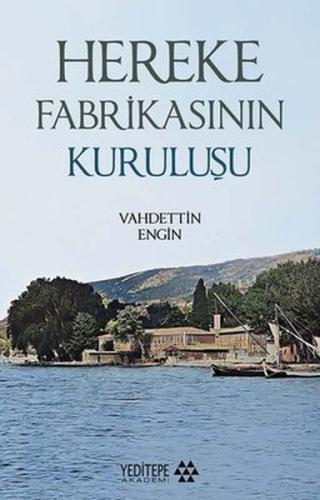 Hereke Fabrikasının Kuruluşu | Kitap Ambarı