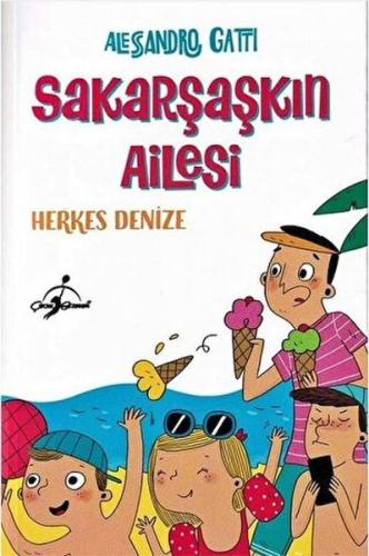 Herkes Denize - Sakarşaşkın Ailesi | Kitap Ambarı