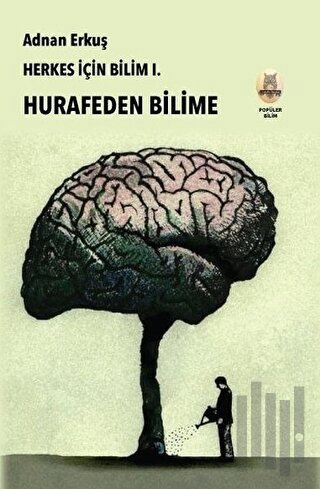 Herkes İçin Bilim 1 - Hurafeden Bilime | Kitap Ambarı